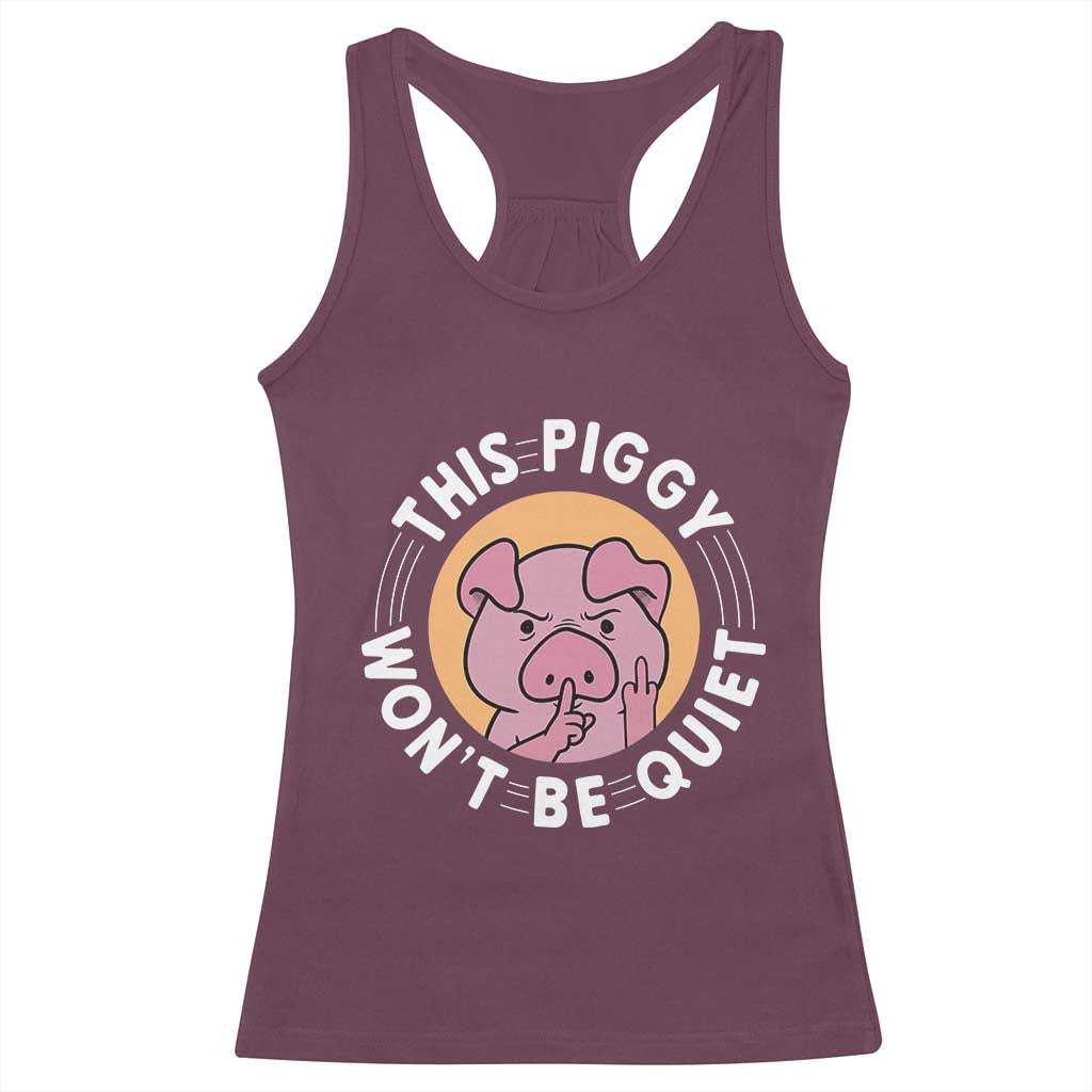 This Piggy Wont Be Quiet Racerback Tank Top Funny Political Humor Pig Meme - Wonder Print Shop