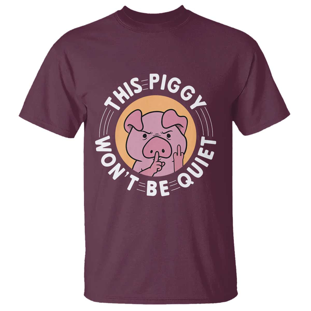 This Piggy Wont Be Quiet T Shirt Funny Political Humor Pig Meme - Wonder Print Shop