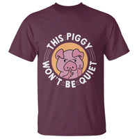 This Piggy Wont Be Quiet T Shirt Funny Political Humor Pig Meme - Wonder Print Shop