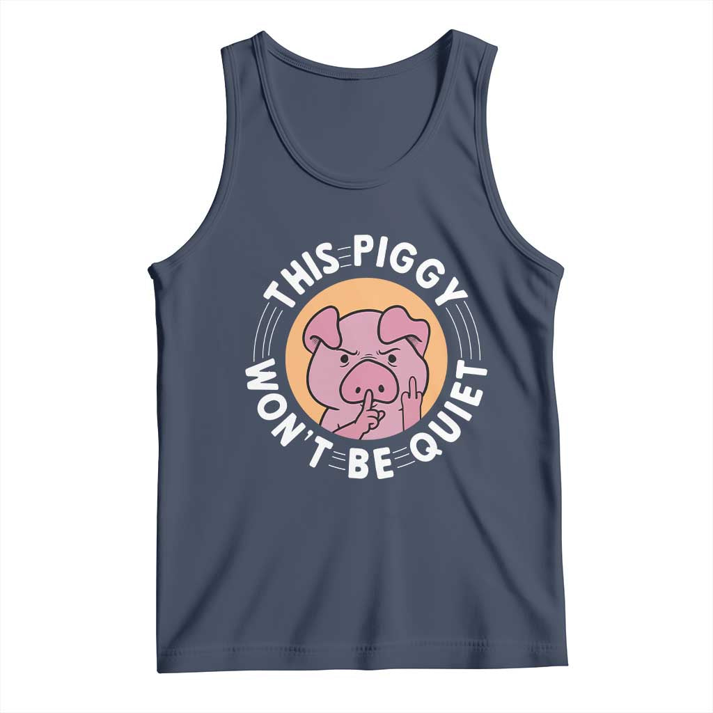 This Piggy Wont Be Quiet Tank Top Funny Political Humor Pig Meme - Wonder Print Shop
