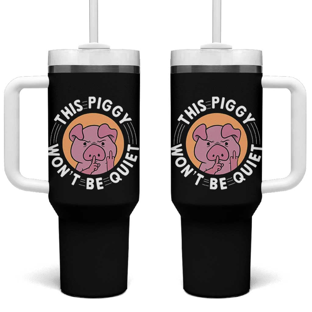 This Piggy Wont Be Quiet Tumbler With Handle Funny Political Humor Pig Meme - Wonder Print Shop