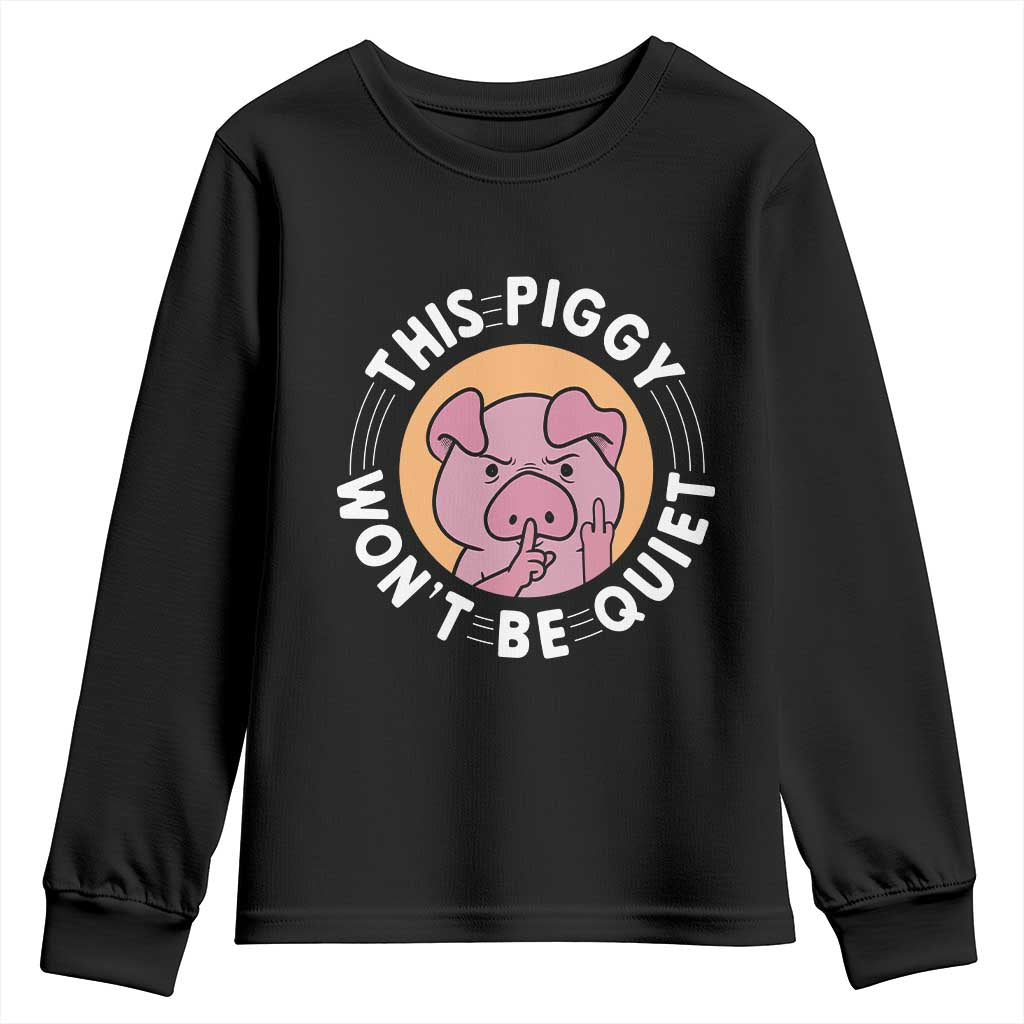 This Piggy Wont Be Quiet Youth Sweatshirt Funny Political Humor Pig Meme - Wonder Print Shop