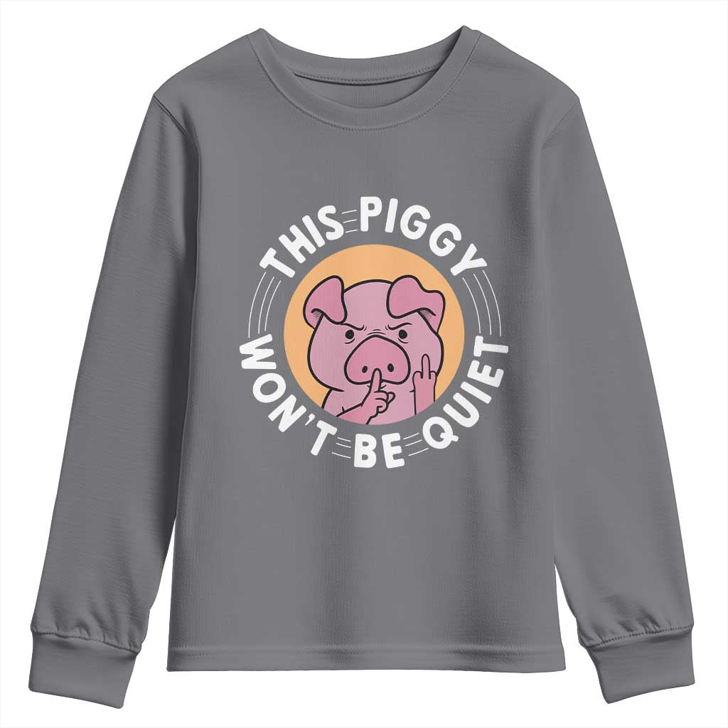 This Piggy Wont Be Quiet Youth Sweatshirt Funny Political Humor Pig Meme - Wonder Print Shop