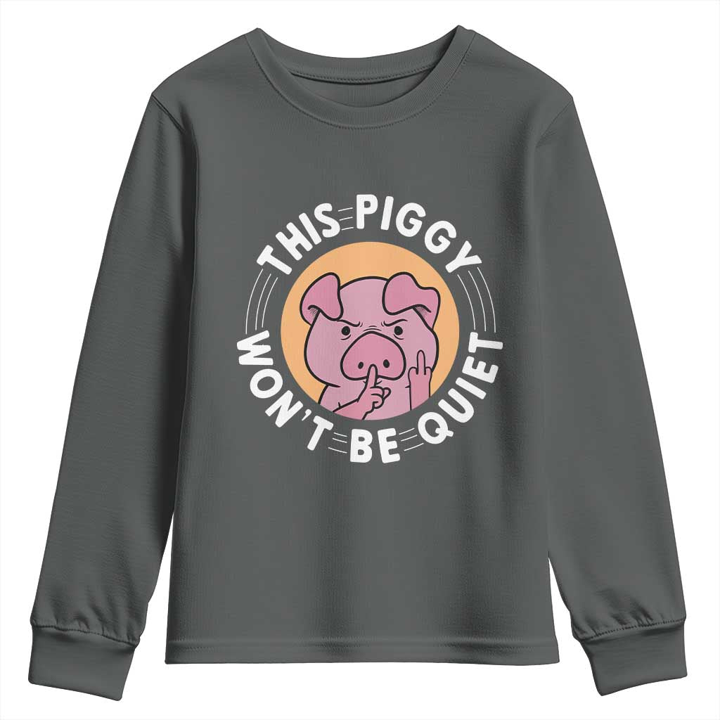 This Piggy Wont Be Quiet Youth Sweatshirt Funny Political Humor Pig Meme - Wonder Print Shop