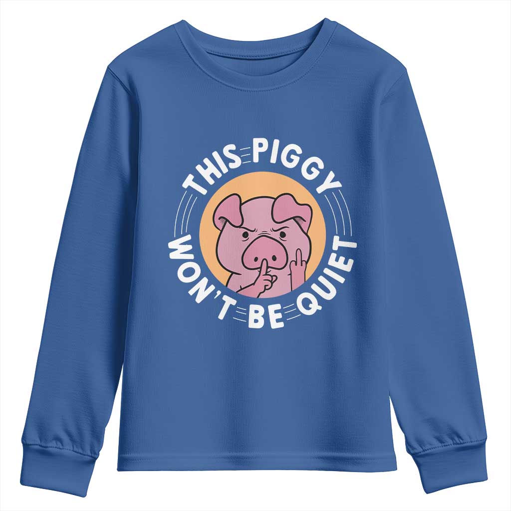 This Piggy Wont Be Quiet Youth Sweatshirt Funny Political Humor Pig Meme - Wonder Print Shop