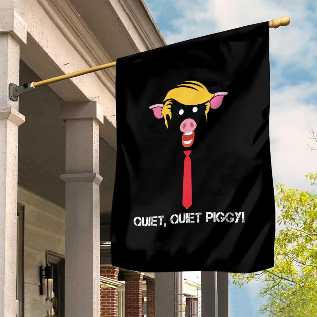 Quiet Quiet Piggy Meme Garden Flag Anti Authoritarian Political Gag Gift - Wonder Print Shop