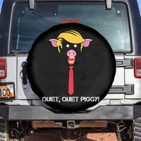 Quiet Quiet Piggy Meme Spare Tire Cover Anti Authoritarian Political Gag Gift - Wonder Print Shop