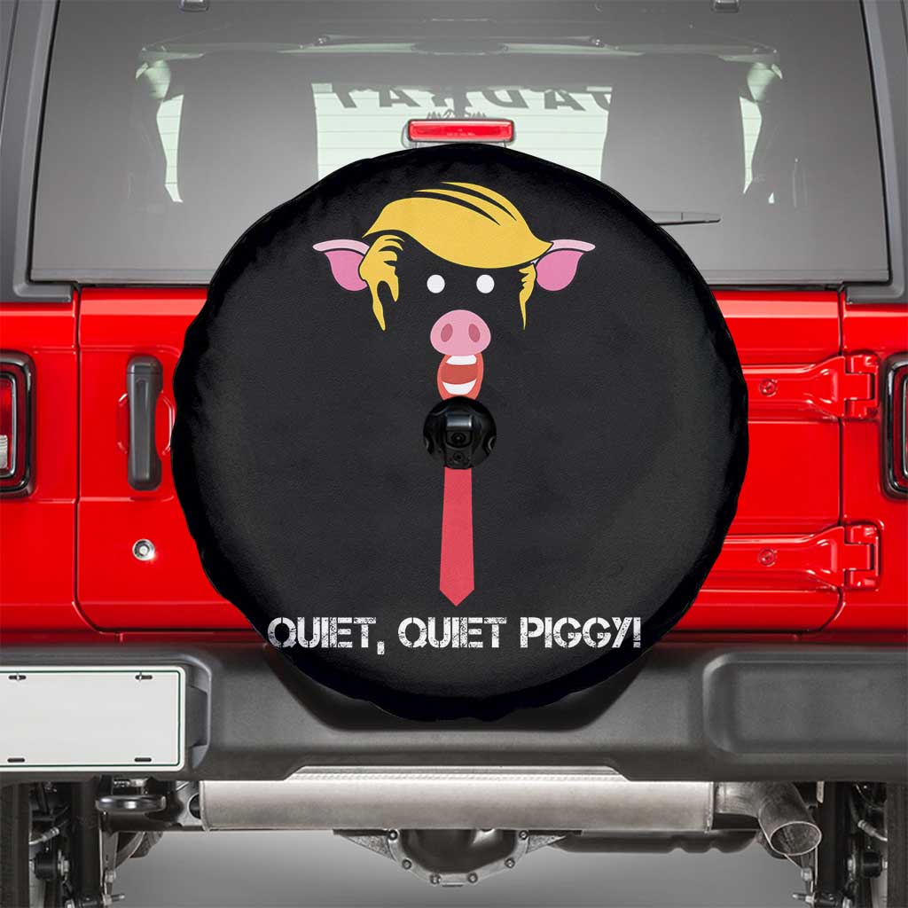 Quiet Quiet Piggy Meme Spare Tire Cover Anti Authoritarian Political Gag Gift - Wonder Print Shop