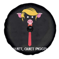 Quiet Quiet Piggy Meme Spare Tire Cover Anti Authoritarian Political Gag Gift - Wonder Print Shop