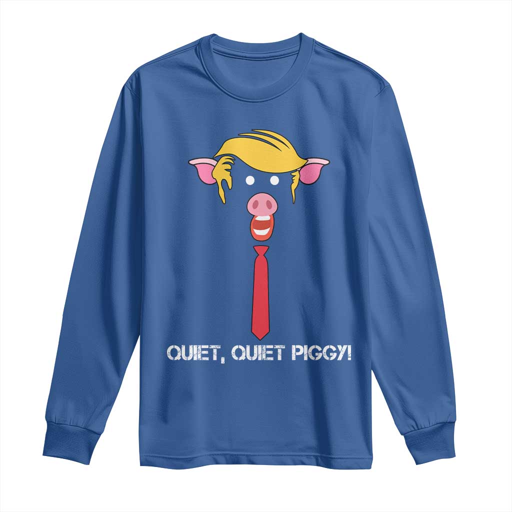 Quiet Quiet Piggy Meme Long Sleeve Shirt Anti Authoritarian Political Gag Gift - Wonder Print Shop