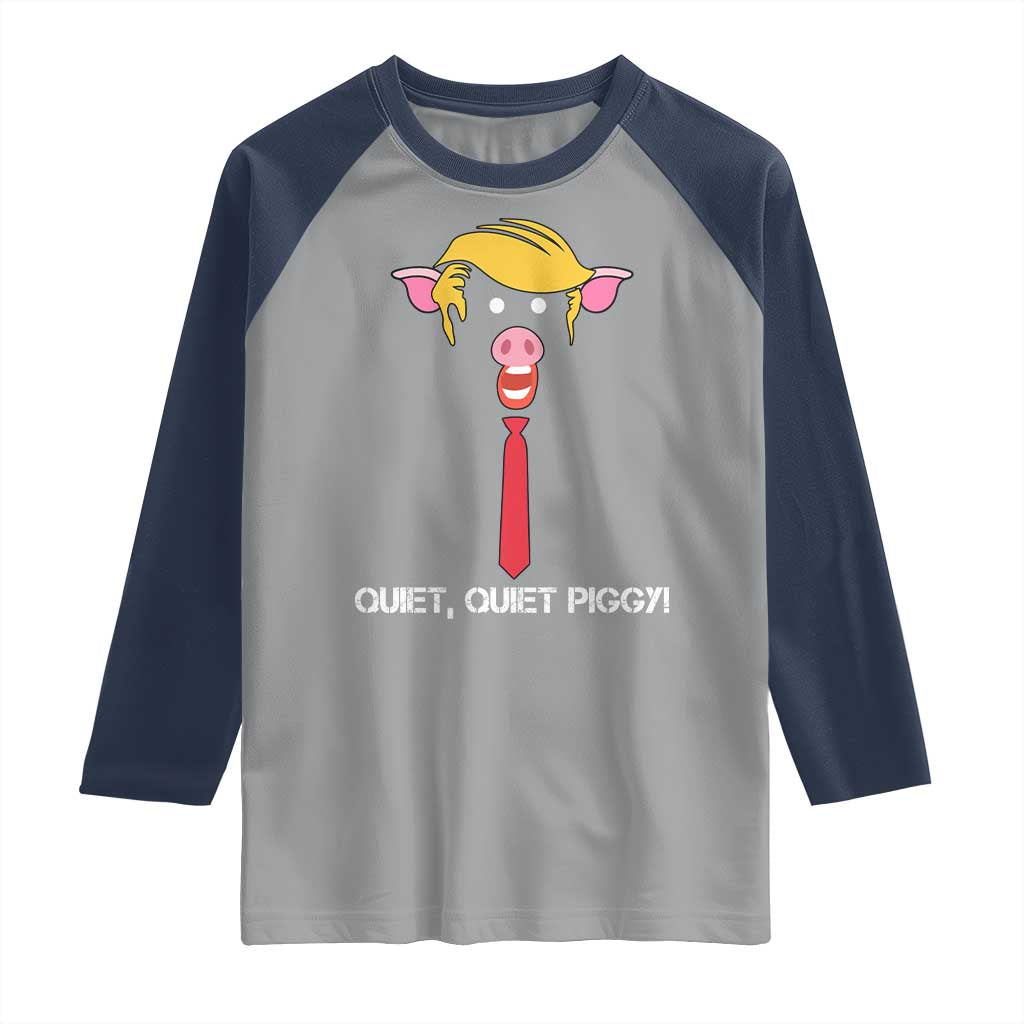Quiet Quiet Piggy Meme Raglan Shirt Anti Authoritarian Political Gag Gift - Wonder Print Shop