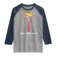 Quiet Quiet Piggy Meme Raglan Shirt Anti Authoritarian Political Gag Gift - Wonder Print Shop