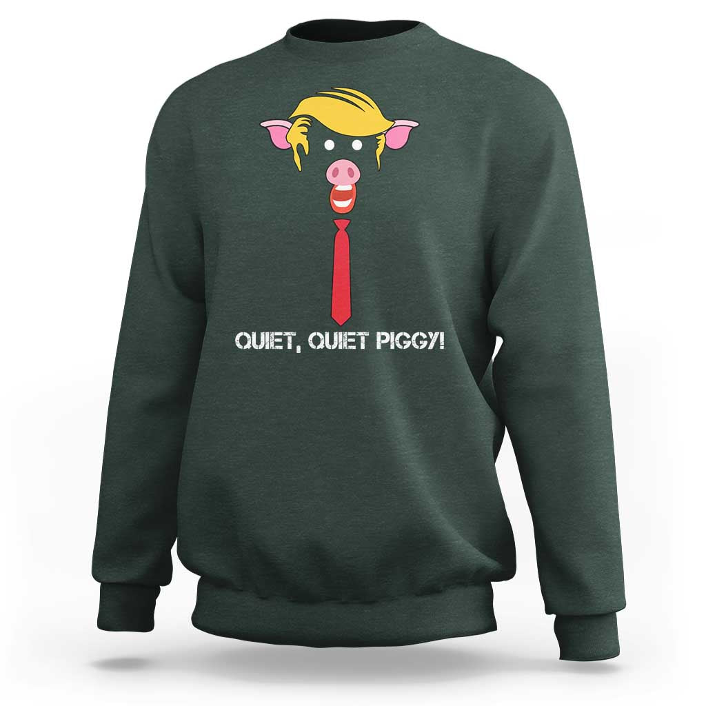 Quiet Quiet Piggy Meme Sweatshirt Anti Authoritarian Political Gag Gift - Wonder Print Shop