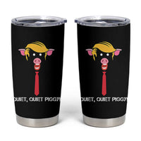 Quiet Quiet Piggy Meme Tumbler Cup Anti Authoritarian Political Gag Gift - Wonder Print Shop