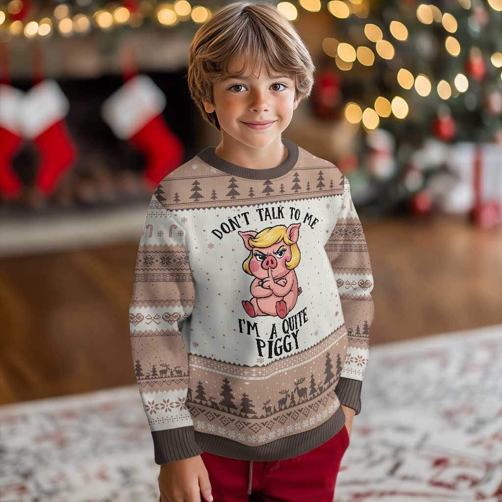 Dont Talk To Me I Am A Quite Piggy Ugly Christmas Sweater Funny Pig Political - Wonder Print Shop