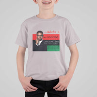 Motivational Malcolm X Quote T Shirt For Kid Black History Month Gift - Wonder Print Shop
