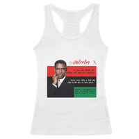 Motivational Malcolm X Quote Racerback Tank Top Black History Month Gift - Wonder Print Shop