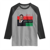 Motivational Malcolm X Quote Raglan Shirt Black History Month Gift - Wonder Print Shop