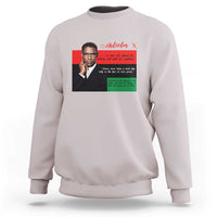 Motivational Malcolm X Quote Sweatshirt Black History Month Gift - Wonder Print Shop