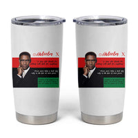 Motivational Malcolm X Quote Tumbler Cup Black History Month Gift - Wonder Print Shop