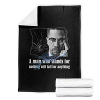 Malcolm X Quote Throw Blanket A Man Who Stands For Nothing Will Fall - Wonder Print Shop