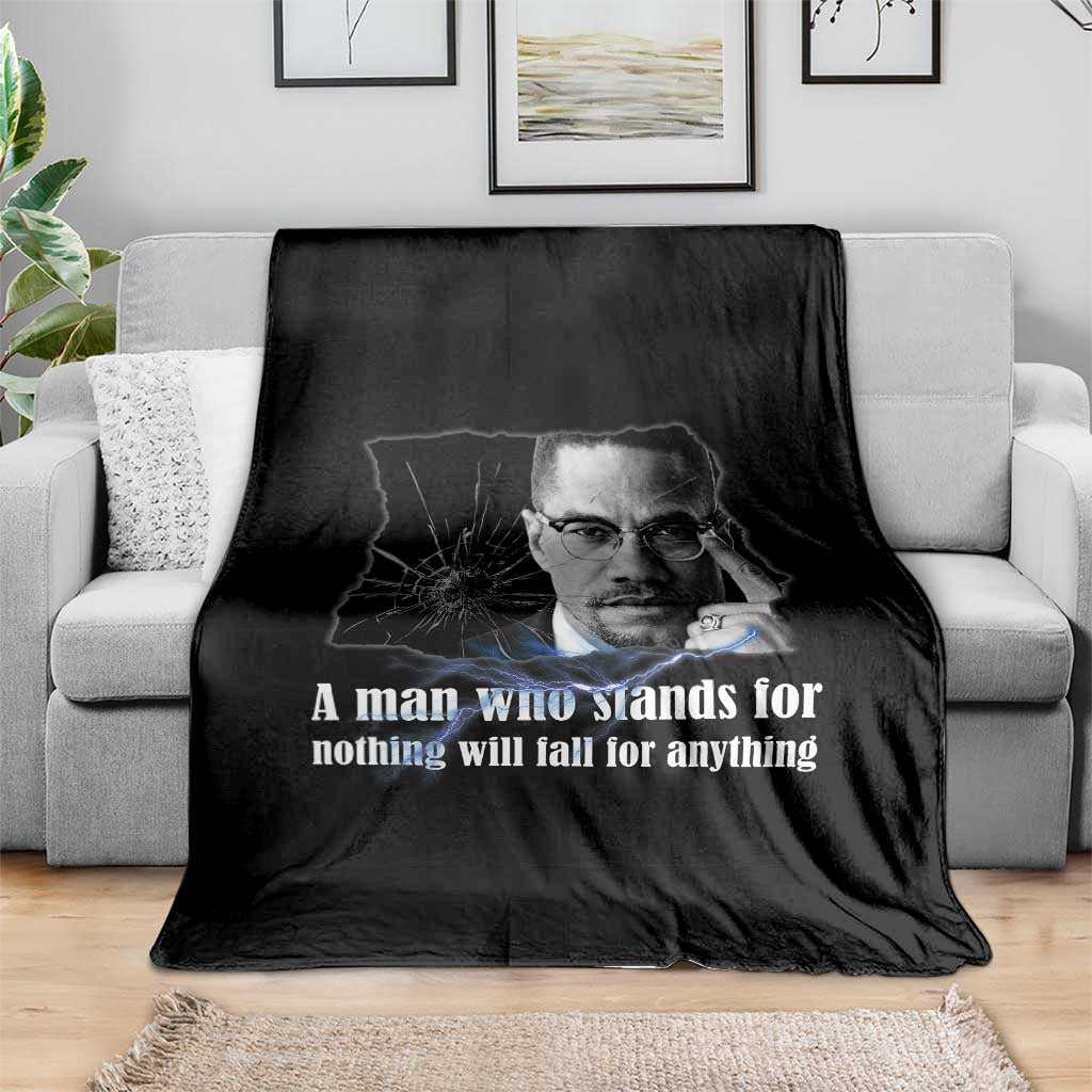 Malcolm X Quote Throw Blanket A Man Who Stands For Nothing Will Fall - Wonder Print Shop