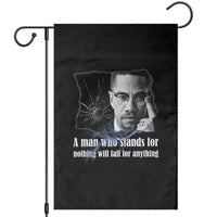 Malcolm X Quote Garden Flag A Man Who Stands For Nothing Will Fall - Wonder Print Shop