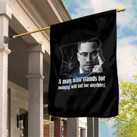 Malcolm X Quote Garden Flag A Man Who Stands For Nothing Will Fall - Wonder Print Shop