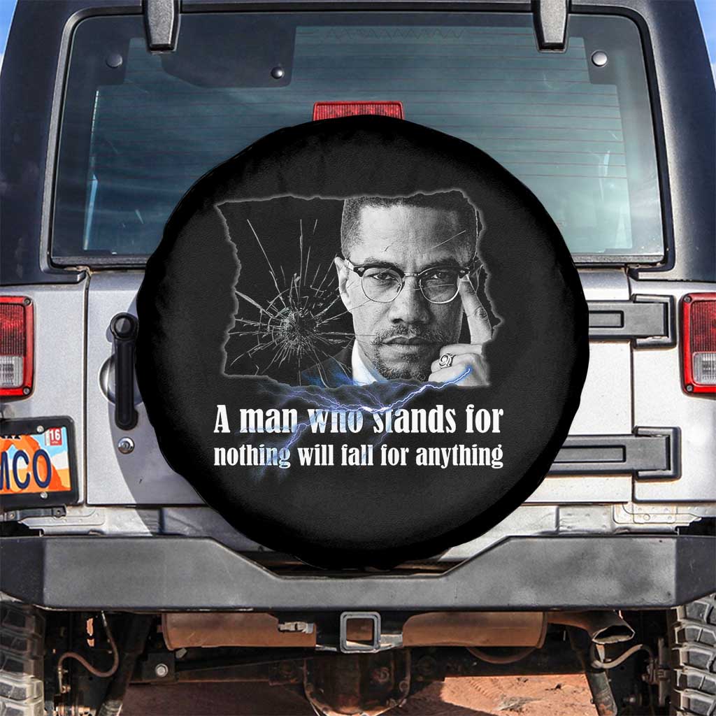 Malcolm X Quote Spare Tire Cover A Man Who Stands For Nothing Will Fall - Wonder Print Shop