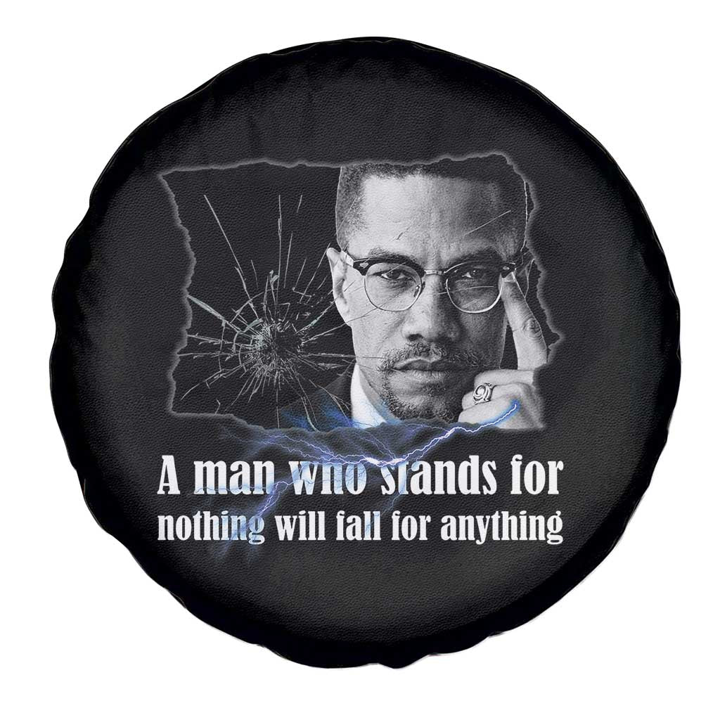 Malcolm X Quote Spare Tire Cover A Man Who Stands For Nothing Will Fall - Wonder Print Shop