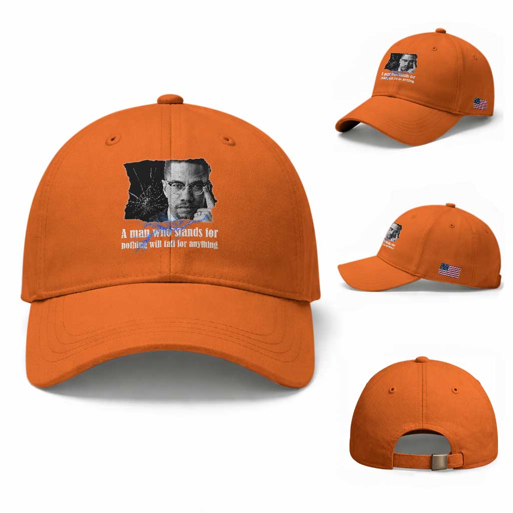 Malcolm X Quote Baseball Cap A Man Who Stands For Nothing Will Fall