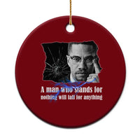 Malcolm X Quote Ceramic Ornament A Man Who Stands For Nothing Will Fall - Wonder Print Shop