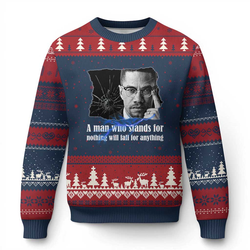 Malcolm X Quote Ugly Christmas Sweater A Man Who Stands For Nothing Will Fall - Wonder Print Shop
