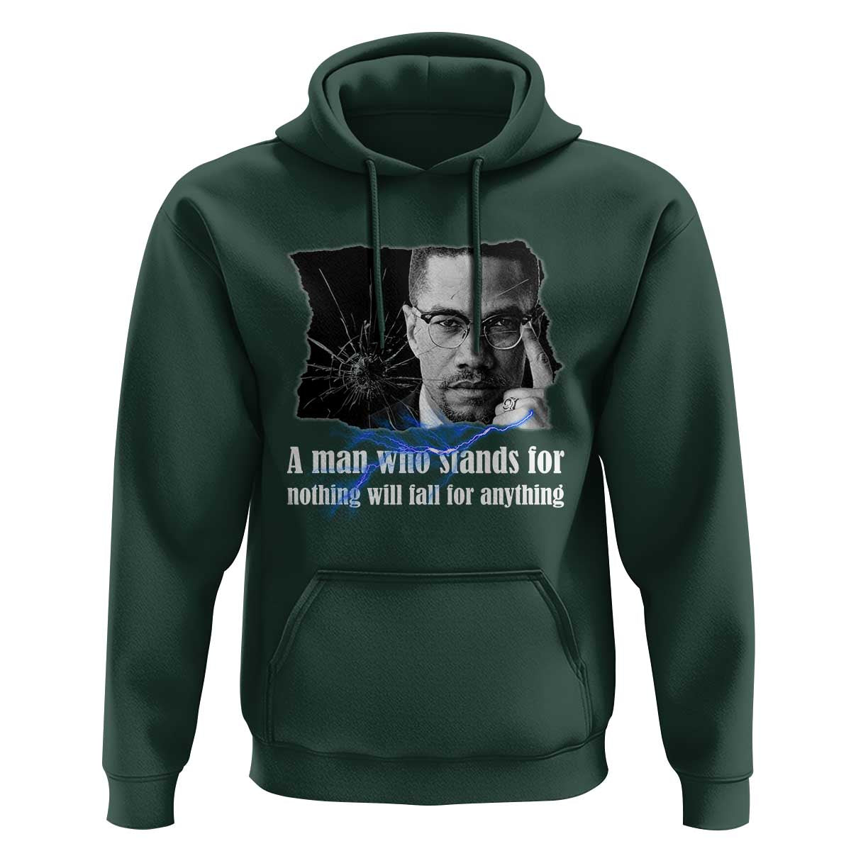 Malcolm X Quote Hoodie A Man Who Stands For Nothing Will Fall - Wonder Print Shop