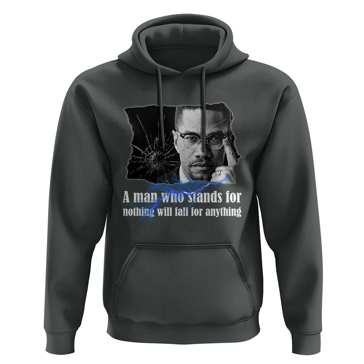 Malcolm X Quote Hoodie A Man Who Stands For Nothing Will Fall - Wonder Print Shop