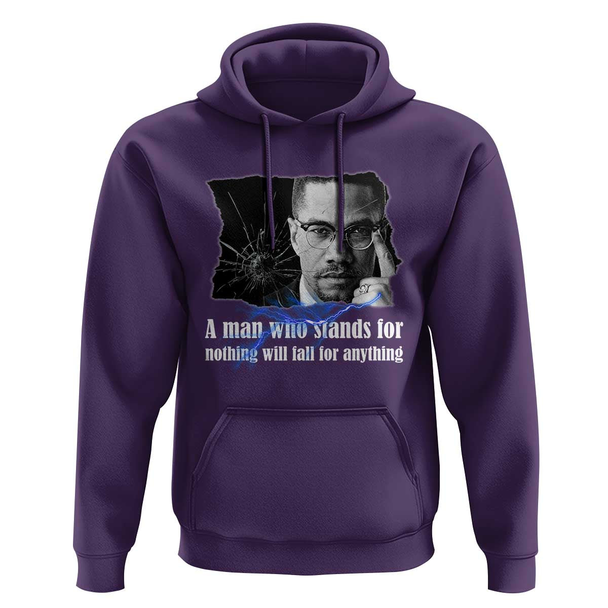 Malcolm X Quote Hoodie A Man Who Stands For Nothing Will Fall - Wonder Print Shop