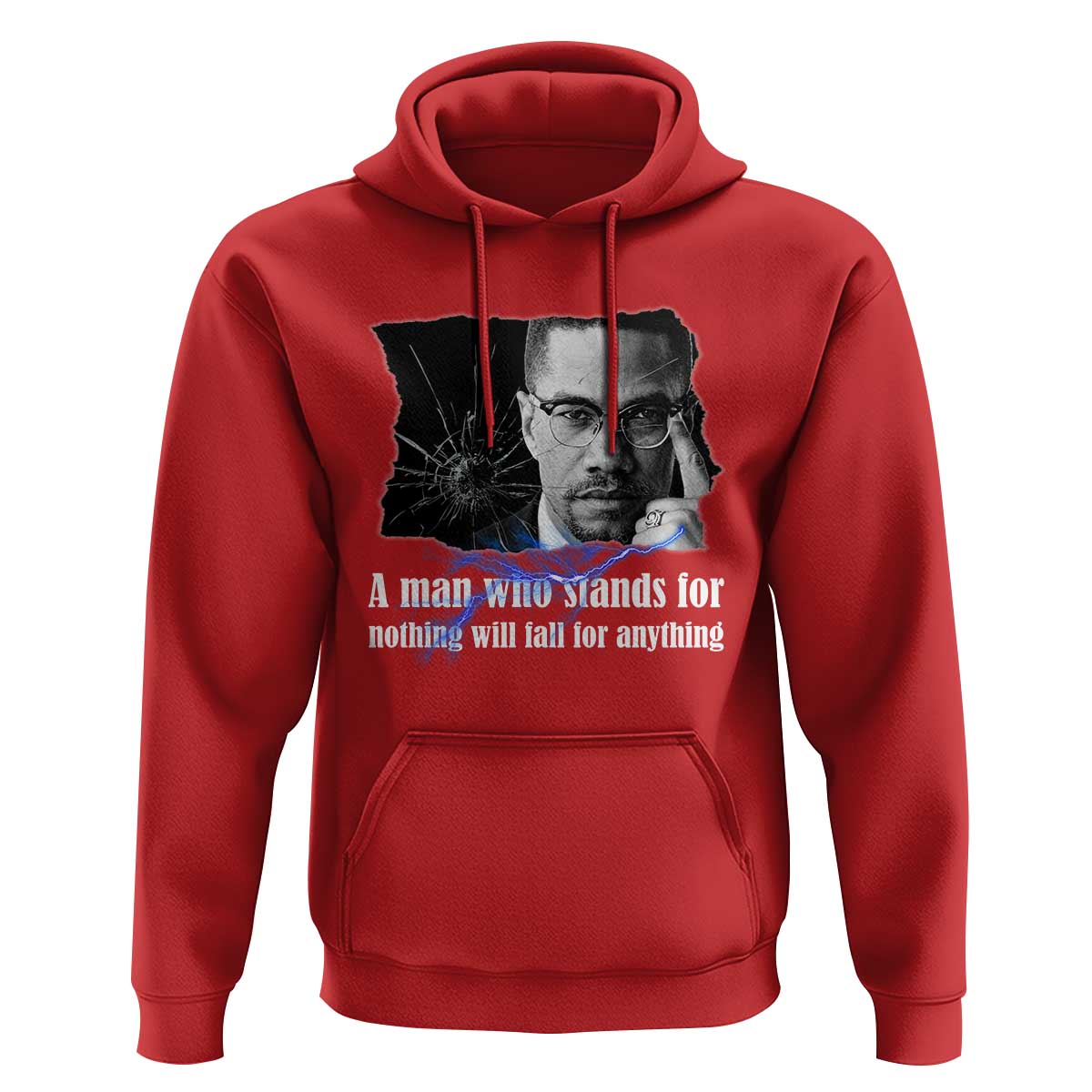Malcolm X Quote Hoodie A Man Who Stands For Nothing Will Fall - Wonder Print Shop