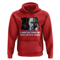 Malcolm X Quote Hoodie A Man Who Stands For Nothing Will Fall - Wonder Print Shop