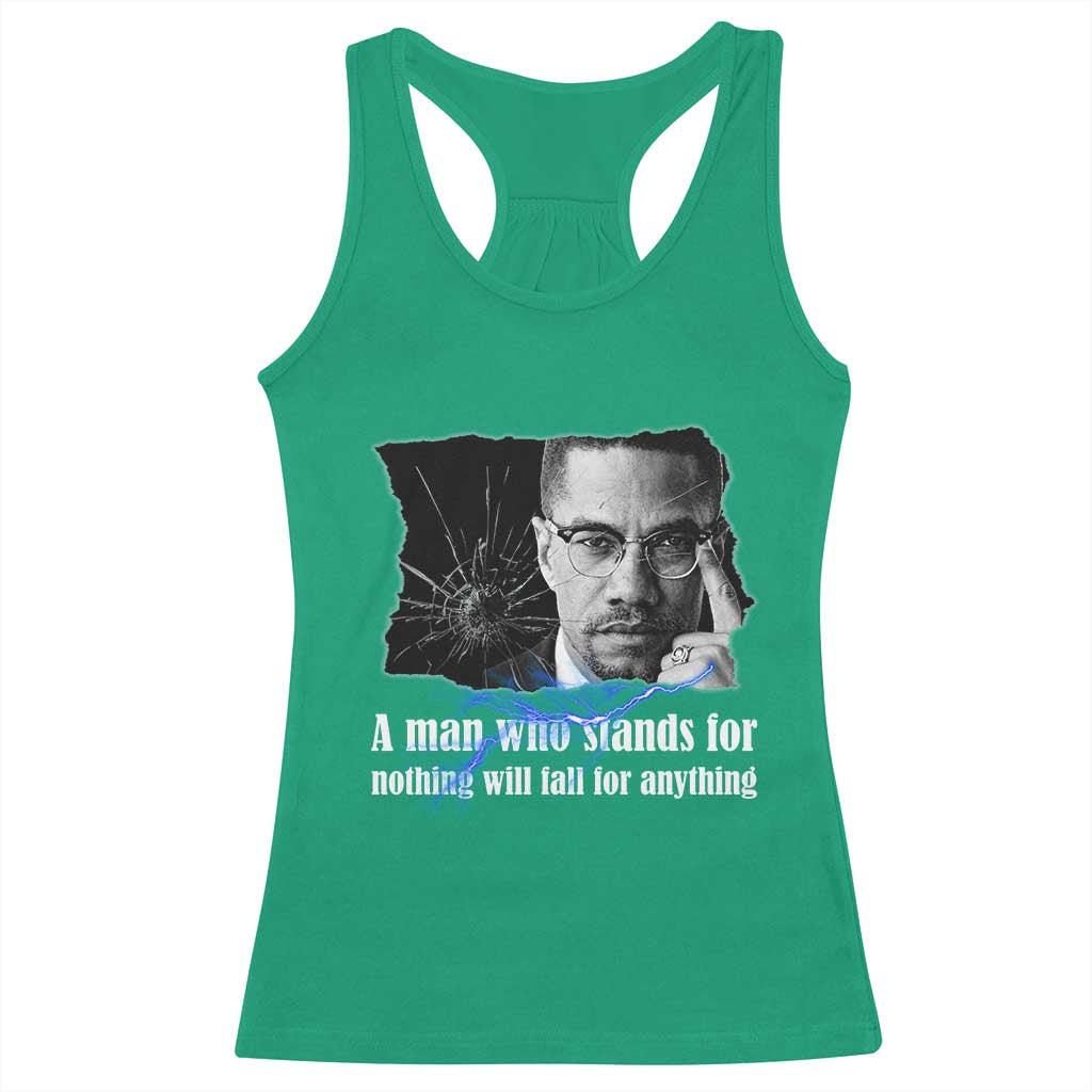 Malcolm X Quote Racerback Tank Top A Man Who Stands For Nothing Will Fall - Wonder Print Shop