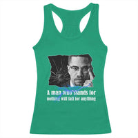Malcolm X Quote Racerback Tank Top A Man Who Stands For Nothing Will Fall - Wonder Print Shop
