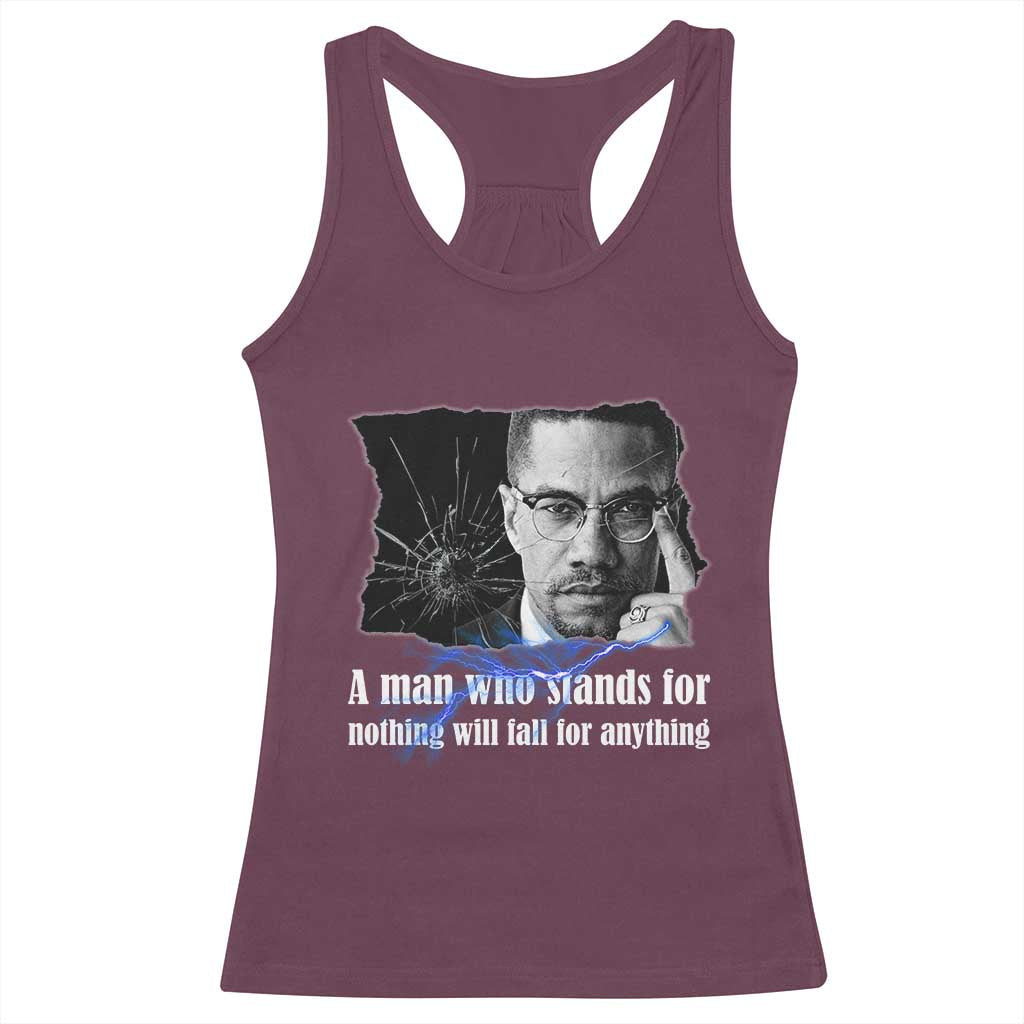 Malcolm X Quote Racerback Tank Top A Man Who Stands For Nothing Will Fall - Wonder Print Shop
