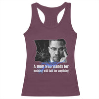 Malcolm X Quote Racerback Tank Top A Man Who Stands For Nothing Will Fall - Wonder Print Shop