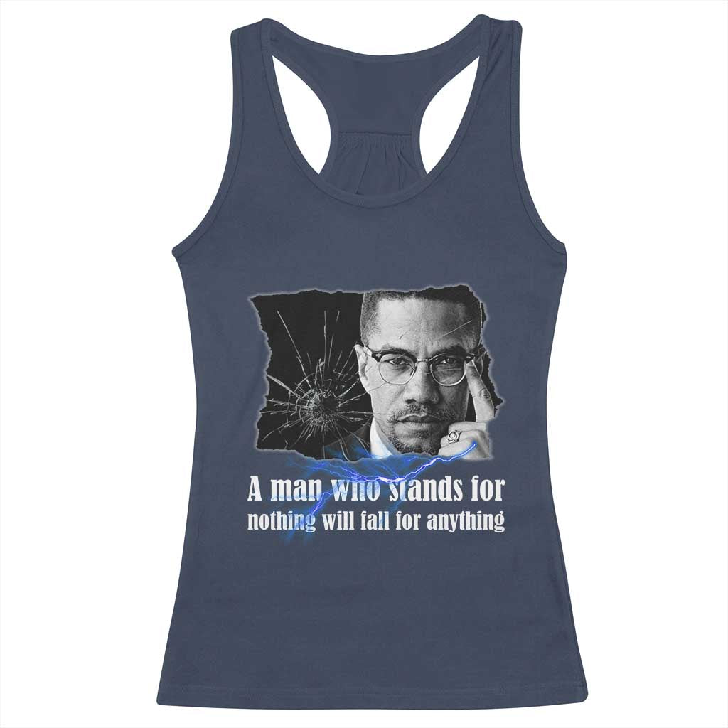 Malcolm X Quote Racerback Tank Top A Man Who Stands For Nothing Will Fall - Wonder Print Shop
