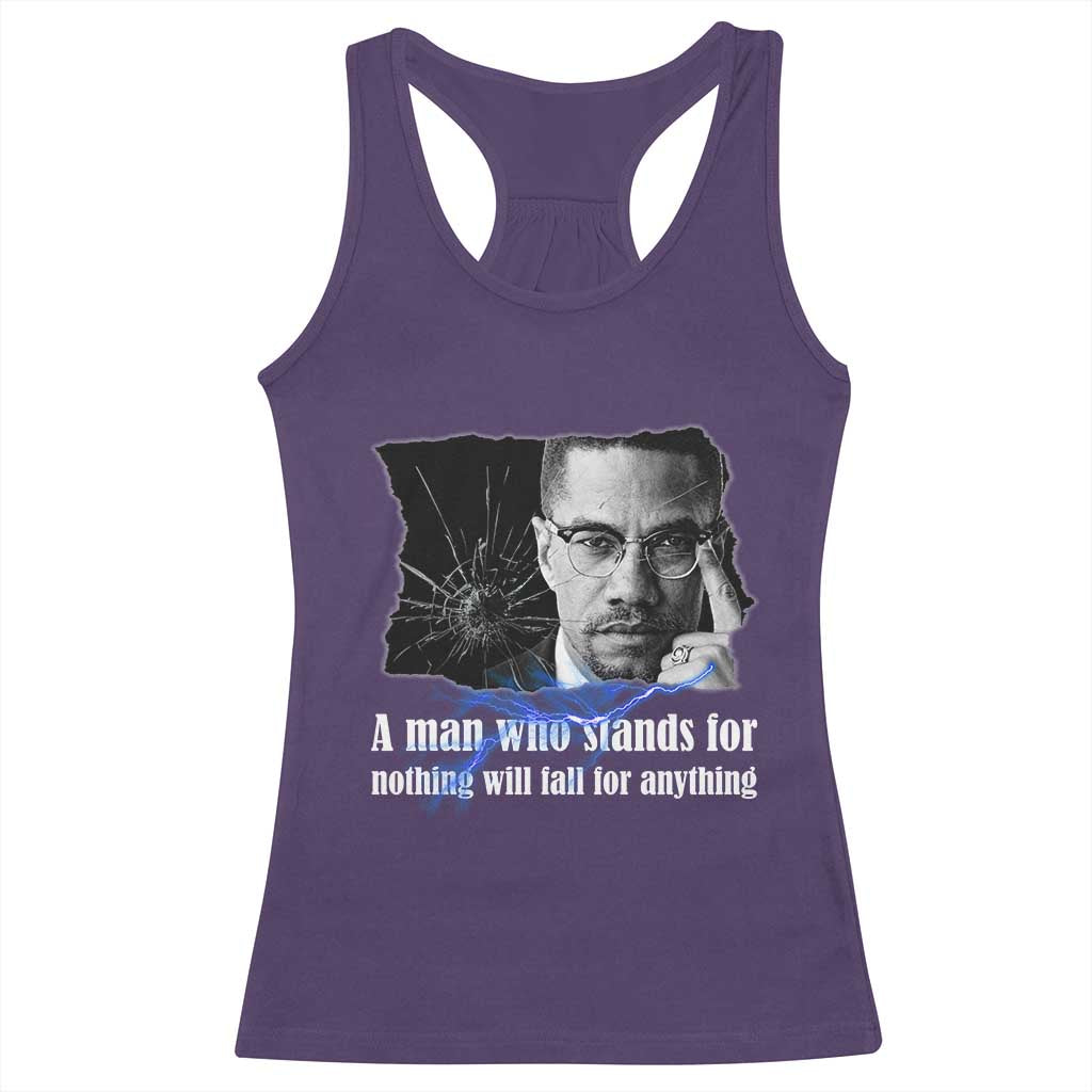 Malcolm X Quote Racerback Tank Top A Man Who Stands For Nothing Will Fall - Wonder Print Shop