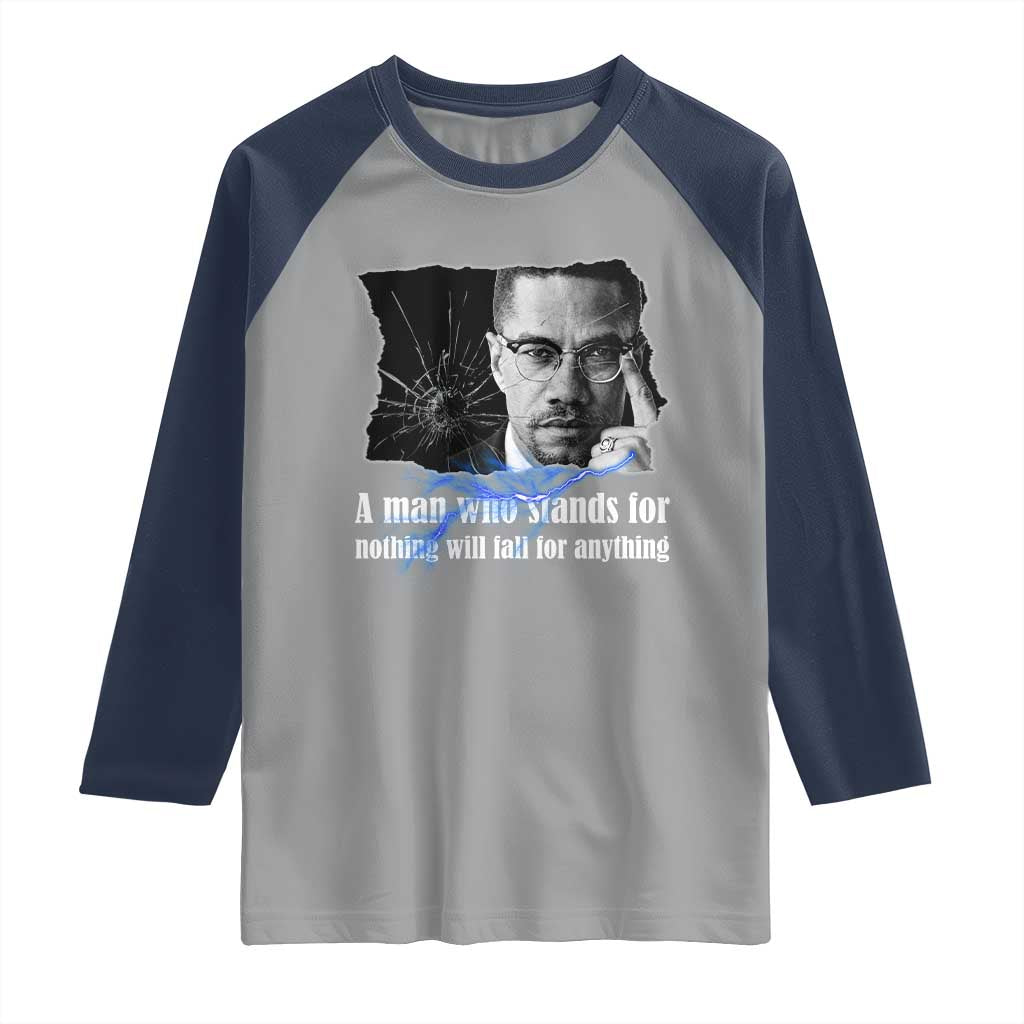 Malcolm X Quote Raglan Shirt A Man Who Stands For Nothing Will Fall - Wonder Print Shop