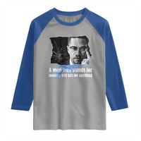 Malcolm X Quote Raglan Shirt A Man Who Stands For Nothing Will Fall - Wonder Print Shop