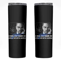 Malcolm X Quote Skinny Tumbler A Man Who Stands For Nothing Will Fall - Wonder Print Shop