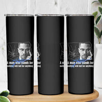 Malcolm X Quote Skinny Tumbler A Man Who Stands For Nothing Will Fall - Wonder Print Shop