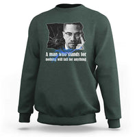 Malcolm X Quote Sweatshirt A Man Who Stands For Nothing Will Fall - Wonder Print Shop