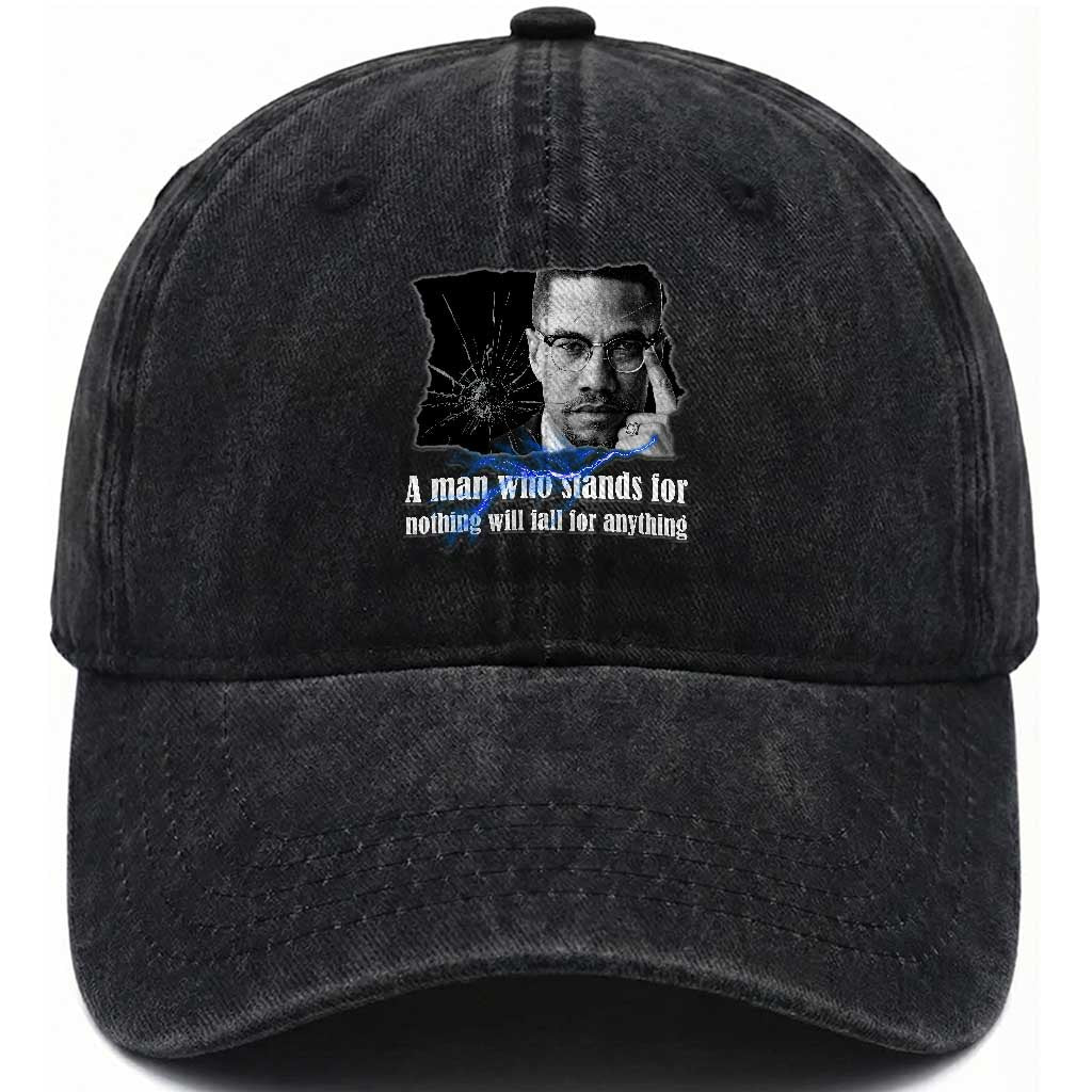 Malcolm X Quote Washed Cotton Baseball Cap A Man Who Stands For Nothing Will Fall